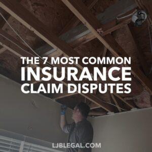 7 most common insurance claim disputes