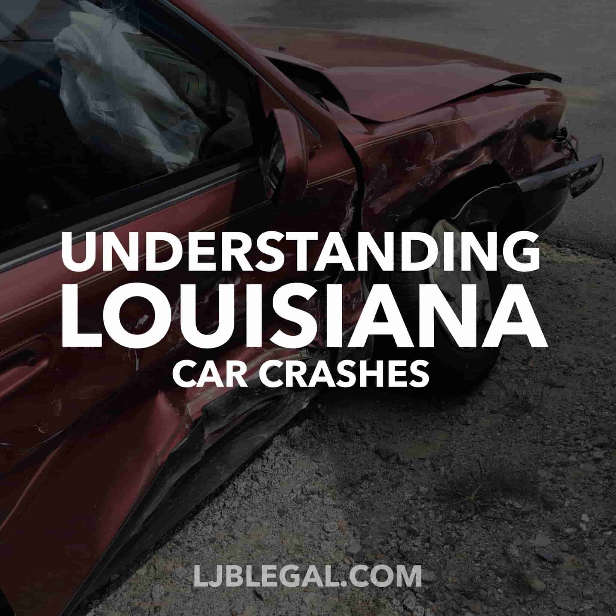 Understanding Car Crashes in Louisiana: Causes, Types, and Legal Considerations