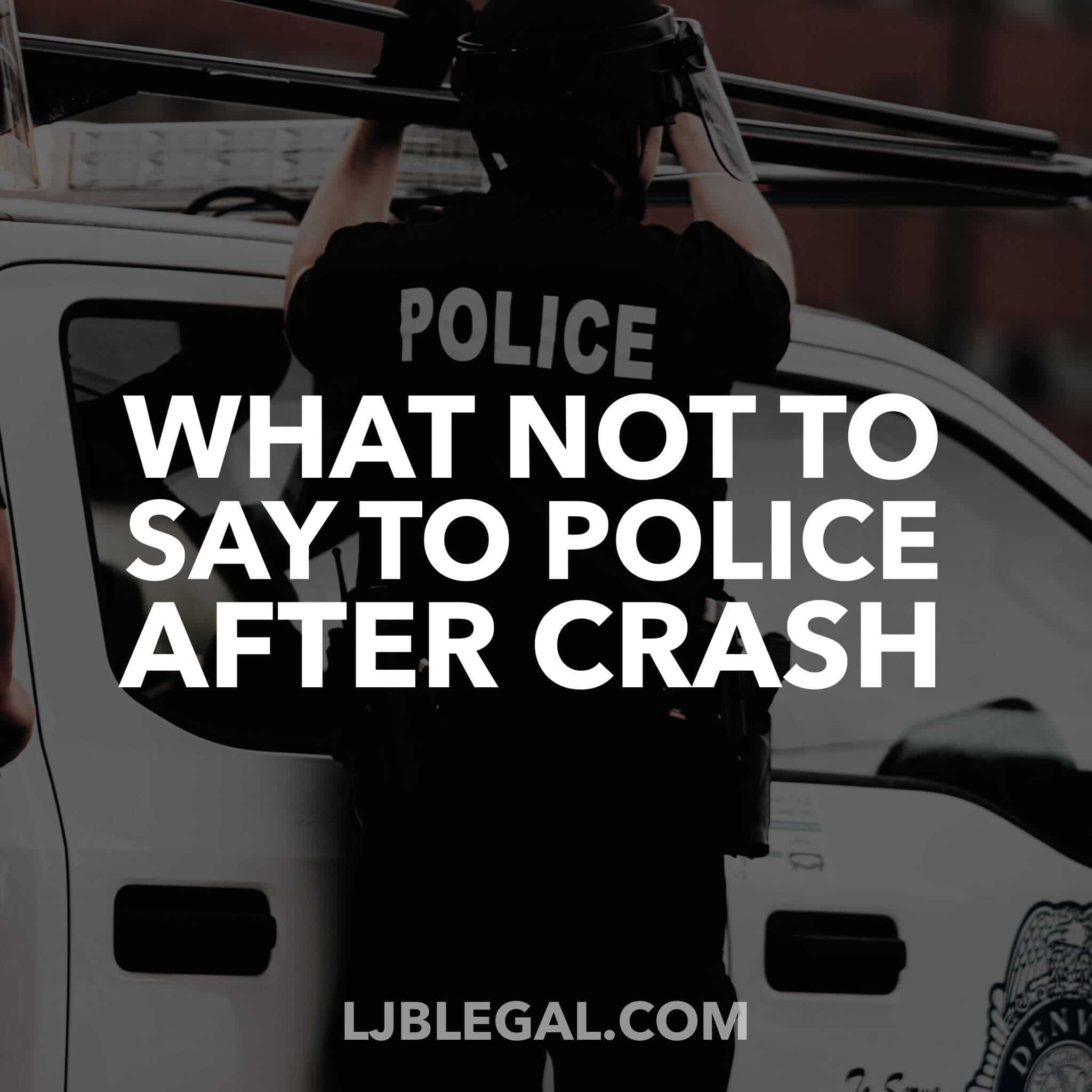 What You Should and Shouldn’t Say to the Police After a Car Accident