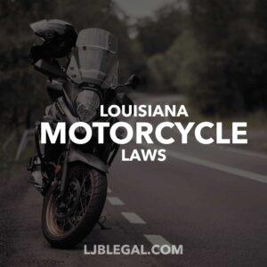 Louisiana Motorcycle Laws