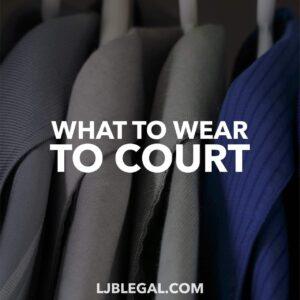 What to Wear to Court