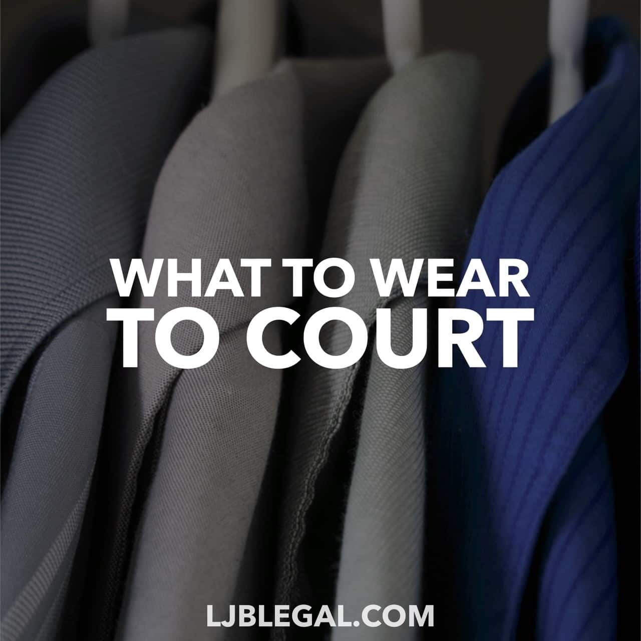 What To Wear To Court