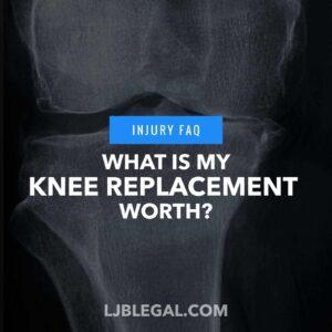 How Much is my Knee Replacement Worth After a Car Accident in Louisiana?
