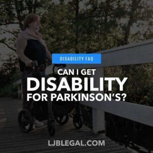 Can I get disability for Parkinson's?