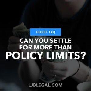 Can you settle for more than policy limits?