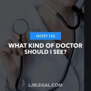 What Kind of Doctor Should I See for my Car Accident Injury?