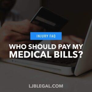 Who Should Pay my Medical Bills after I’m Injured in a Wreck?