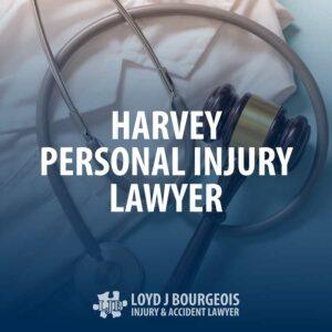 Harvey Personal Injury Lawyer