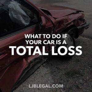 What to do if your car is a total loss