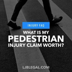 What Is My Pedestrian Injury Claim Worth?