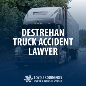 Destrehan Truck Accident Lawyer