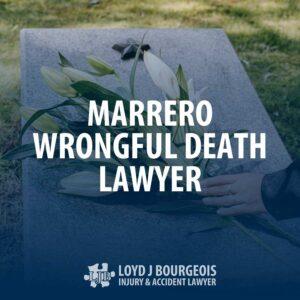 Marrero Wrongful Death Lawyer