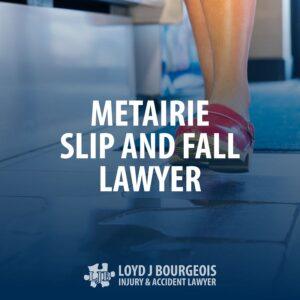 Metairie Slip and Fall Lawyer