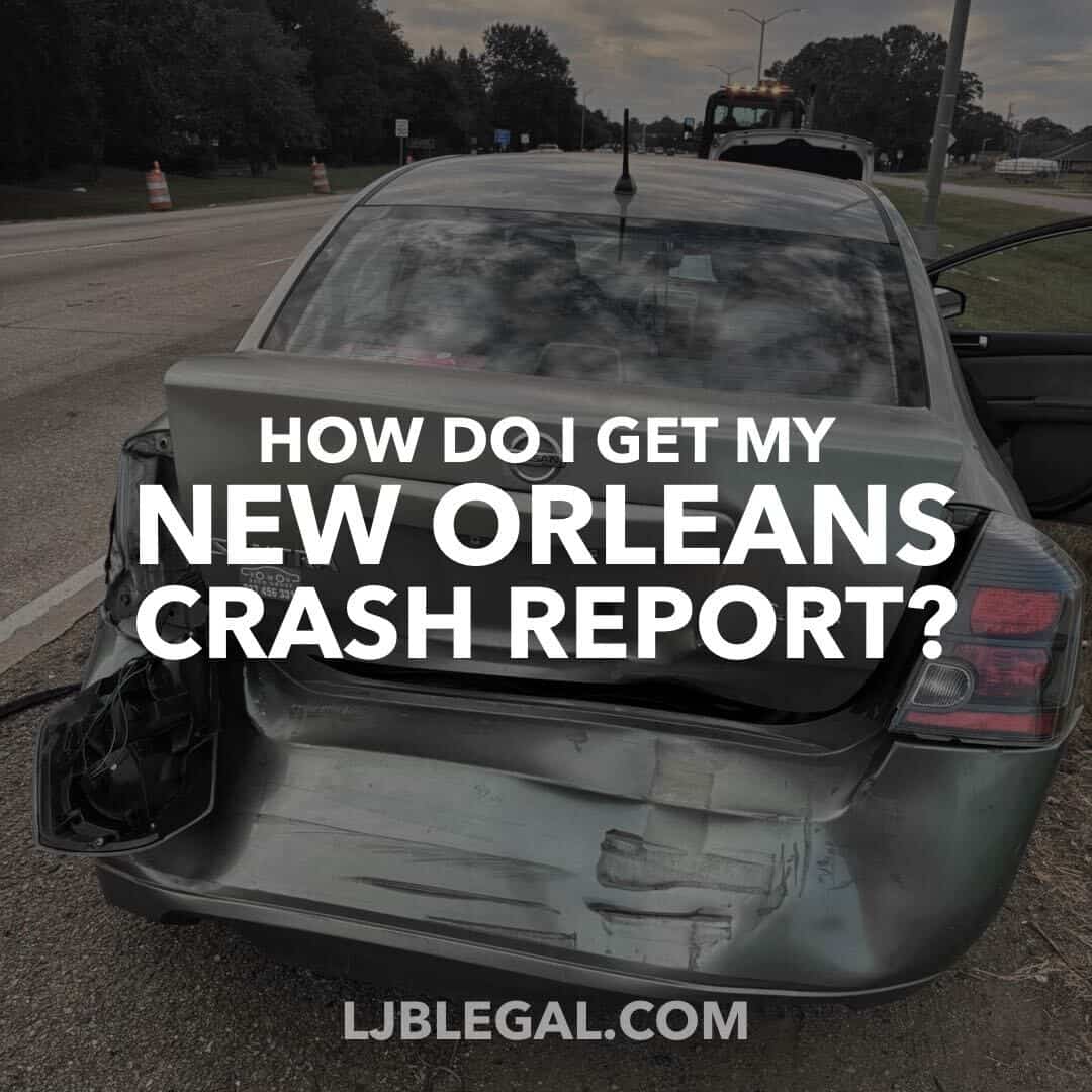 How To Get Your Crash Report in Orleans Parish