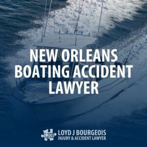 New Orleans Boating Accident Lawyer