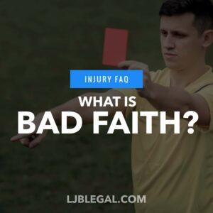What is Bad Faith?
